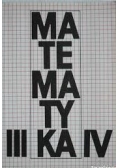 Matematyka. Podręcznik uzupełniający dla klasy III i IV