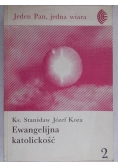 Koza Stanisław Józef - Ewangelijna katolickość