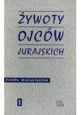 Żywoty ojców jurajskich 1