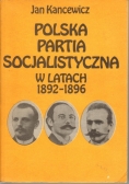 Polska Partia Socjalistyczna w latach 1892 - 1896