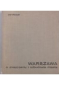 Warszawa. O zniszczeniu i odbudowie miasta