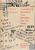 Vademecum do badań nad historią XIX i XX wieku, tom I