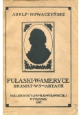 Pułaski w Ameryce: dramat w 5 aktach, 1917r.