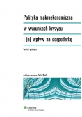 Polityka makroekonomiczna w warunkach kryzysu i jej wpływ na gospodarkę
