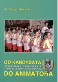 Od kandydata do animatora