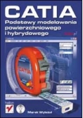 Catia. Podstawy modelowania powierzchniowego i hybrydowego