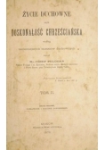 Życie duchowe czyli doskonałość chrześcijańska, tom II, 1878 r.