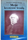 Moje leczenie wodą, reprint z 1908r
