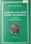 Z dziejów stosunków Polsko- Węgierskich