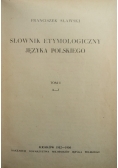 Słownik etymologiczny języka polskiego, Tom I