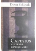 Capesius. Aptekarz oświęcimski