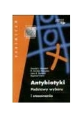 Antybiotyki. Podstawy wyboru i stosowania