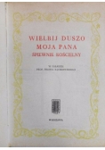 Wielbij duszo moja Pana śpiewnik kościelny