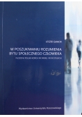 W poszukiwaniu rozumienia bytu społecznego człowieka plus autograf Gawora