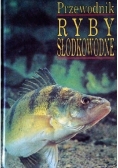 Ryby słodkowodne. Przewodnik
