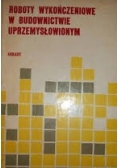 Roboty wykończeniowe w budownictwie