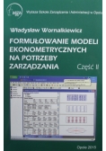 Formułowanie modeli ekonometrycznych na potrzeby zarządzania Część 2