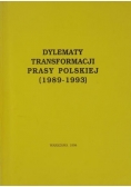 Dylematy transformacji prasy polskiej ( 1989 - 1993 )
