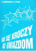 Tak się kroczy ku gwiazdom
