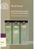Instytucjonalizmy w socjologii i ekonomii Problem i jego konceptualizacja