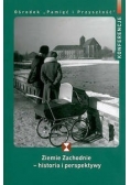 Ziemie zachodnie - Historia i perspektywy