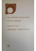 Życie Jezusa. Mojżesz i monoteizm