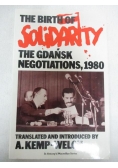 The birth of solidarity. The Gdańsk negotiations, 1980