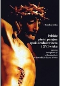 Polskie pieśni pasyjne epoki średniowiecza i XVI wieku