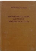 Słowiańszczyznz Wczesno Średniowiecznz