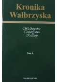 Kronika Wałbrzyska Tom X