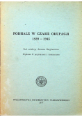 Podhale w czasie okupacji 1939 1945