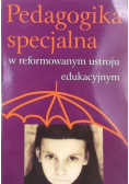 Pedagogika specjalna w reformowanym ustroju edukacyjnym
