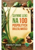 Słynne leki na 100 pospolitych dolegliwości