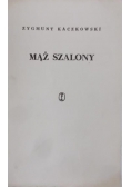 Mąż szalony