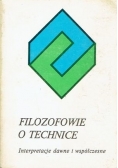Filozofowie w technice interpretacje dawne i współczesne