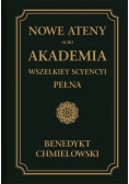 Nowe Ateny, albo Akademia wszelkiey scyencyi pełna  Tom 1