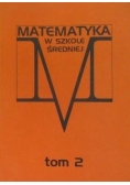 Matematyka w szkole średniej Tom 2