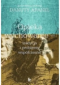 Opieka i wychowanie tradycja i problemy współczesne
