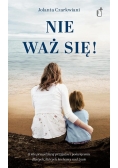 Nie waż się!