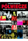 Półwiecze Historia polityczna świata po 1945 roku