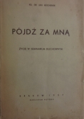 Pójdź za mną, 1937 r.