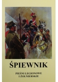 Śpiewnik pieśni legionowe i żołnierskie