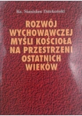 Rozwój wychowawczej myśli kościoła na przestrzeni ostatnich wieków