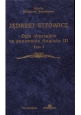 Opis obyczajów za panowania Augusta III tom 1