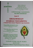 Drogowskazy Starego Testamentu w Świetle Nauk Jezusa i Wyjaśnień Jego Apostołów
