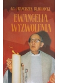 Blachnicki Franciszek - Ewangelia wyzwolenia