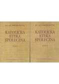 Katolicka etyka społeczna tom 1-2