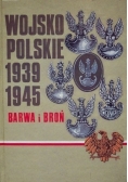 Wojsko Polskie 1939 - 1945 Barwa i broń