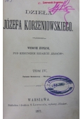 Dzieła Józefa Korzeniowskiego, tom IV, 1871 r.