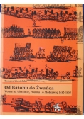 Od Batohu do Żwańca  Wojna na Ukrainie Podolu i o Mołdawię 1652 do 1653